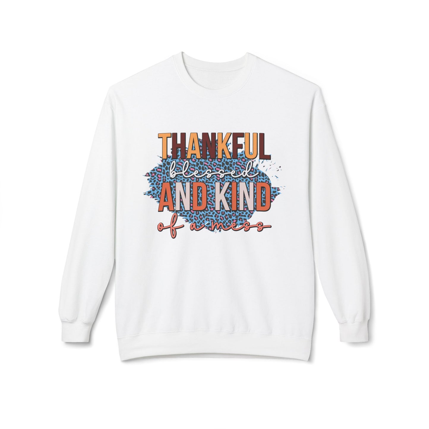 Thankful, Blessed and Kind of a mess sweatshirt | Fall gratitude crewneck